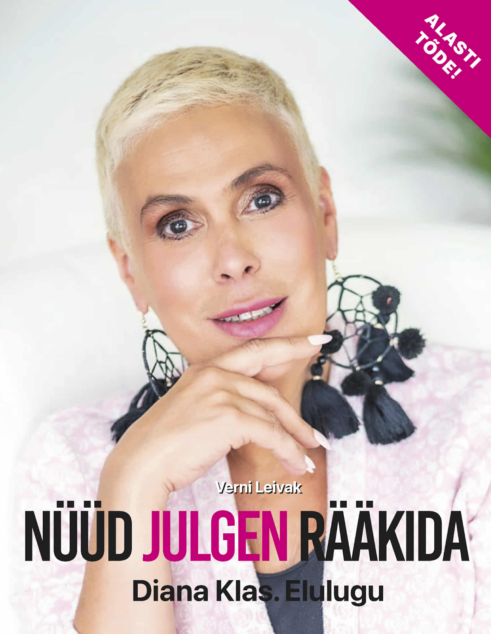 "NÜÜD JULGEN RÄÄKIDA" Diana Klas. Elulugu